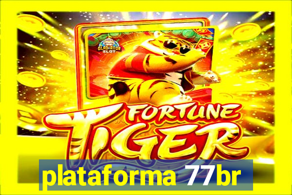 plataforma 77br